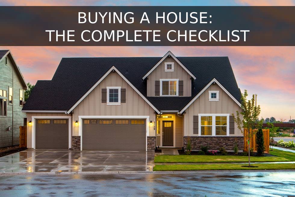 Buying a House: The Complete Checklist
